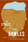 The Stories of Paul Bowles By Paul Bowles Cover Image