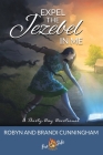 Expel the Jezebel in Me By Robyn Cunningham, Brandi Cunningham Cover Image