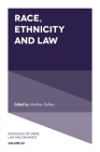 Race, Ethnicity and Law (Sociology of Crime #22) By Mathieu Deflem (Editor) Cover Image