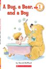 A Bug, a Bear, and a Boy (Scholastic Reader, Level 1) Cover Image