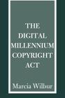 The Digital Millennium Copyright ACT Cover Image
