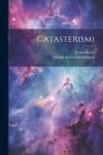 Catasterismi By Eratosthenes (Created by), Johann Konrad Schaubach (Created by) Cover Image