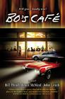 Bo's Café: A Novel By John Lynch, Bill Thrall, Bruce McNicol Cover Image