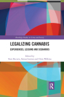 Legalizing Cannabis: Experiences, Lessons and Scenarios (Routledge Studies in Crime and Society) Cover Image