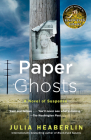 Paper Ghosts: A Novel of Suspense By Julia Heaberlin Cover Image