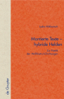 Montierte Texte - hybride Helden (Quellen Und Forschungen Zur Literatur- Und Kulturgeschichte #36) Cover Image
