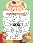 Thanksgiving Color By Number: Thanksgiving Coloring Activity Book for Kids Cover Image