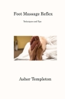 Foot Massage Reflex: Techniques and Tips Cover Image