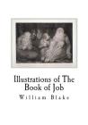 Illustrations of The Book of Job By William Blake Cover Image