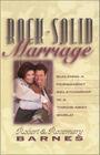 Rock-Solid Marriage: Building a Permanent Relationship in a Throw-Away World By Robert G. Barnes, Rosemary Barnes Cover Image
