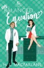 The Unbalanced Equation: An enemies-to-lovers romantic comedy By H. L. MacFarlane Cover Image