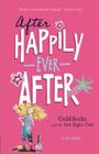 Goldilocks and the Just Right Club (After Happily Ever After) By Tony Bradman, Sarah Warburton (Illustrator) Cover Image