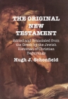 The Original New Testament: Edited and Translated from the Greek by the Jewish Historian of Christian Beginnings By Hugh J. Schonfield, Stephen A. Engelking (Editor) Cover Image
