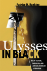 Ulysses in Black: Ralph Ellison, Classicism, and African American Literature (Wisconsin Studies in Classics) By Patrice D. Rankine Cover Image