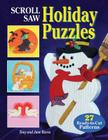 Scroll Saw Holiday Puzzles: 27 Ready-To-Cut Patterns [With Patterns] By Tony &. June Burns Cover Image
