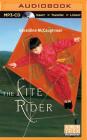 The Kite Rider By Geraldine McCaughrean, Cynthia Bishop (Read by), The Full Cast Family (Read by) Cover Image