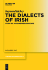 The Dialects of Irish: Study of a Changing Landscape (Trends in Linguistics. Studies and Monographs [Tilsm] #230) Cover Image
