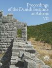 Proceedings of the Danish Institute at Athens VII By Rune Frederiksen (Editor), Soren Handberg (Editor) Cover Image