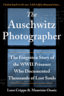 The Auschwitz Photographer: The Forgotten Story of the WWII Prisoner Who Documented Thousands of Lost Souls By Luca Crippa, Maurizio Onnis Cover Image