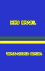 Meu Brasil By Thiago Moraes Oliveira Cover Image