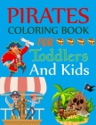 Pirate Coloring Book For Toddlers And Kids: Blackbeard and Other Notorious Pirates Coloring Book By Joynal Press Cover Image