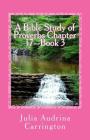 A Bible Study of Proverbs Chapter 17--Book 3 By Julia Audrina Carrington Cover Image