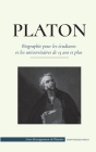 Platon - Biographie pour les étudiants et les universitaires de 13 ans et plus: (Le guide de la vie d'un philosophe occidental) By Empowered Press, Obra República Cover Image