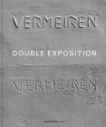 Didier Vermeiren: Double Exposition By Zoë Gray (Editor), Susana Gállego Cuesta, Michel Gauthier Cover Image