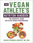 The Vegan Athlete's Nutrition Handbook: The Essential Guide for Plant-Based Performance By Nichole Dandrea-Russert Cover Image