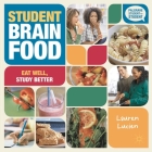 Student Brain Food: Eat Well, Study Better Cover Image