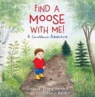 Find a Moose with Me! By Suzanne Buzby Hersey, Ashley Halsey (Illustrator) Cover Image