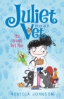 Great Pet Plan (Juliet, Nearly a Vet #1) By Rebecca Johnson, Kyla May (Illustrator) Cover Image