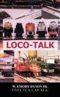 Loco-Talk By W. Emory Dyson Cover Image