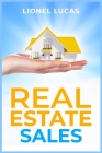 Real Estate Sales: Unlocking Success. Proven Strategies for Realtors to Maximize Real Estate Sales (2023 Guide for Beginners) Cover Image