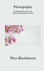 Floriography: An Illustrated Guide to the Victorian Language of Flowers By Theo Blackthorne Cover Image