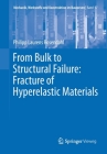 From Bulk to Structural Failure: Fracture of Hyperelastic Materials (Mechanik #57) By Philipp Laurens Rosendahl Cover Image