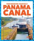 Panama Canal (Engineering Marvels) By Vanessa Black Cover Image