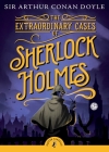 The Extraordinary Cases of Sherlock Holmes (Puffin Classics) By Sir Arthur Conan Doyle, Jonathan Stroud (Introduction by) Cover Image