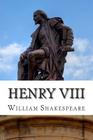 Henry VIII: King Henry VIII: A Play By William Shakespeare Cover Image