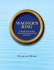 Wagner's Ring By Charles Ellis Cover Image