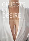 Objects of Desire: A Showcase of Modern Erotic Products and the Creative Minds Behind Them By Rita Catinella Orrell, Jason Scuderi (Other) Cover Image