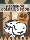 Hedgehog Coloring Book: Animals Activity Pages For Kids And Toddlers By Austin Davies Cover Image