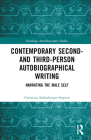 Contemporary Second- And Third-Person Autobiographical Writing: Narrating the Male Self By Christina Schönberger-Stepien Cover Image
