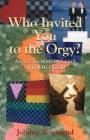 Who Invited You to the Orgy?: An Ex-Mormon's Life without God Cover Image