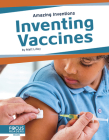 Inventing Vaccines By Matt Lilley Cover Image