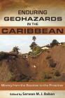 Enduring Geohazards in the Caribbean: Moving from the Reactive to the Proactive By Serwan M. J. Baban (Editor) Cover Image