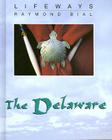 The Delaware (Lifeways) Cover Image
