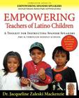 Empowering Educators of Latino Children - A Toolkit for Teaching Spanish Speakers PreK through Middle School By Jacqueline Zaleski MacKenzie Cover Image