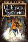Lost in the Tunnel of Time (Clubhouse Mysteries #2) Cover Image