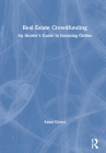 Real Estate Crowdfunding: An Insider's Guide to Investing Online By Adam Gower Cover Image